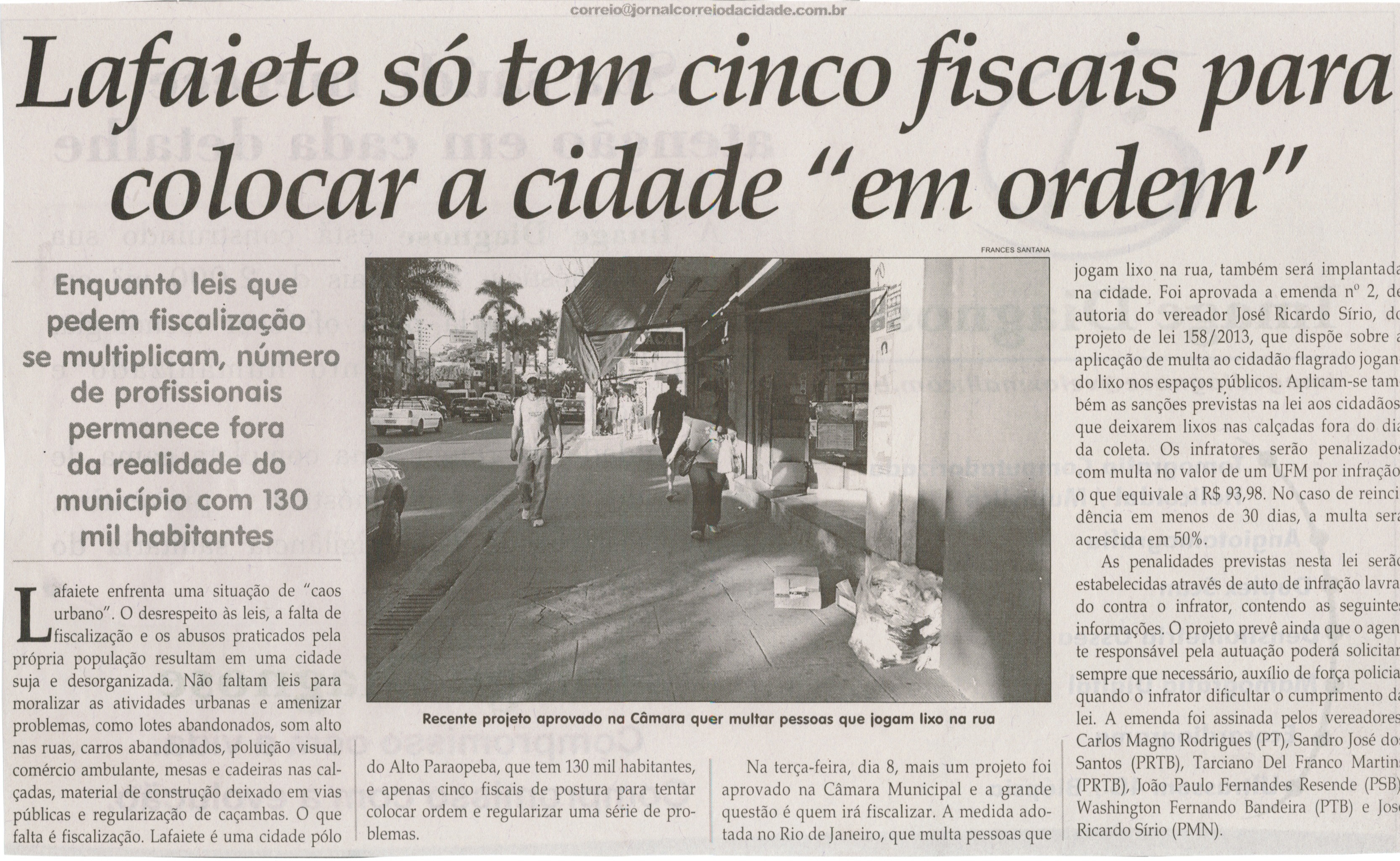 Lafaiete só tem cinco fiscais para colocar a cidade "em ordem". Jornal Correio da Cidade, Conselheiro Lafaiete, 18 mar. 2014, p. 4.
