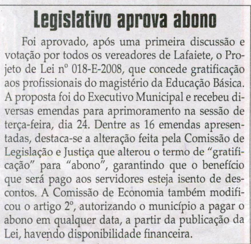 Legislativo aprova abono. Jornal Correio da Cidade, Conselheiro Lafaiete, 26 jun. 2008, p. 4.
