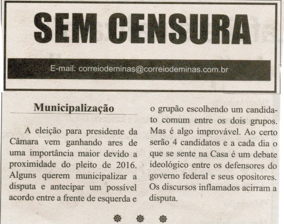 Municipalização. Correio de Minas, Conselheiro Lafaiete, 15 nov. 2015, 419ª ed., Ano XIII, Sem Censura, p.3.