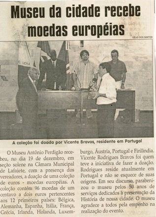 Museu da cidade recebe moedas européias. Jornal Correio da Cidade, Conselheiro Lafaiete, 06 jan. 2007, 837ª ed., p. 36.