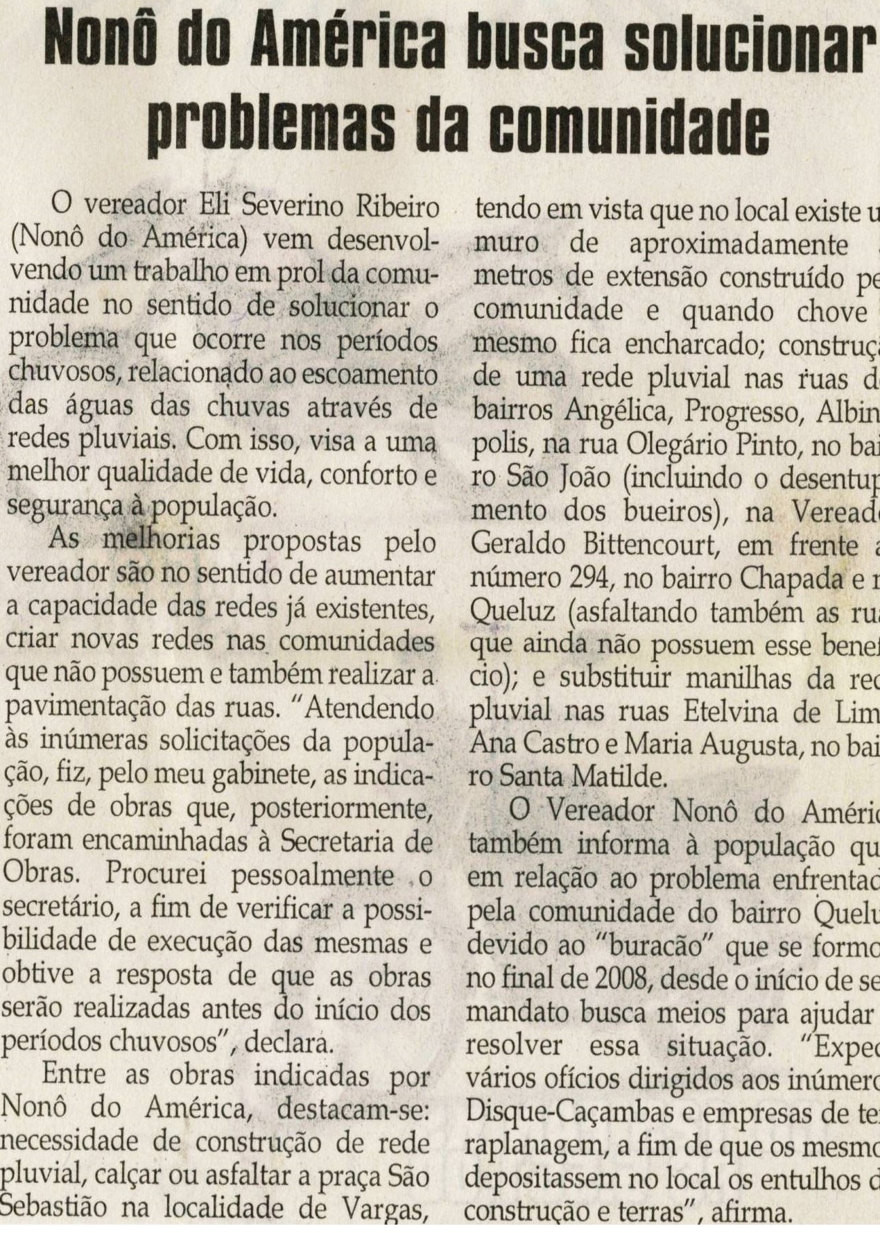 Nonô busca solucionar problemas da comunidade. Jornal  Correio da Cidade, Conselheiro Lafaiete, 26 jun. 2010, p. 4.