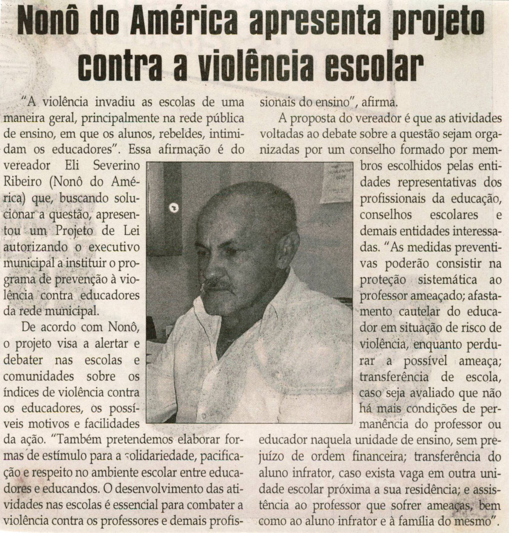 Nonô do América apresenta projeto contra a violência escolar. Jornal Correio da Cidade, 02 out. 2010, p. 04.