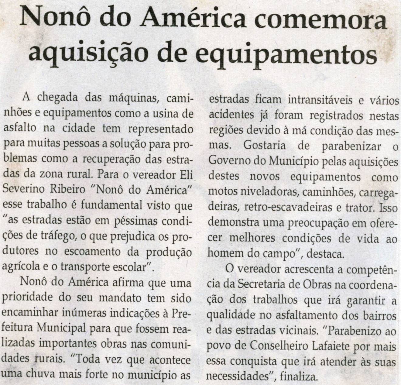 Nonô do América comemora aquisição de equipamentos. Jornal Correio da Cidade, Conselheiro Lafaiete, 31 jul. 2010, p. 04.