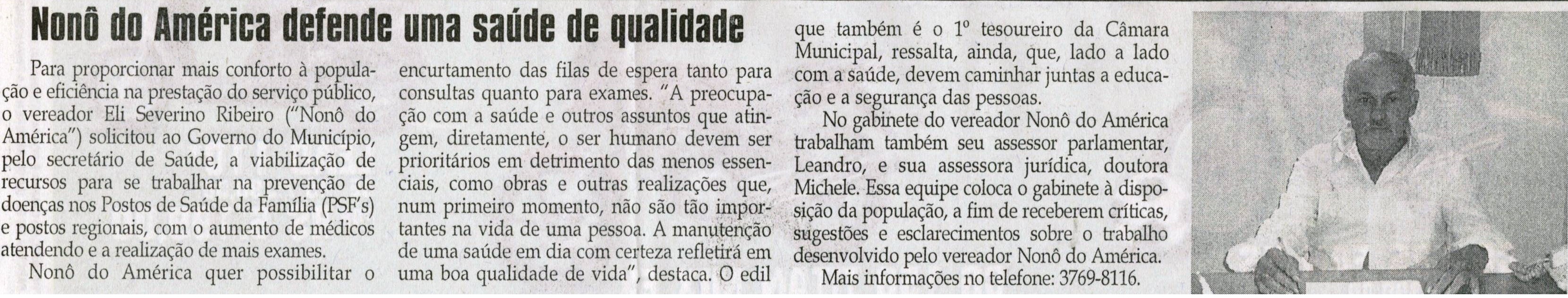 Nonô do América defende uma saúde de qualidade. Jornal Correio da Cidade, Cons Lafaiete, 19 jun. 2010 p. 04  
