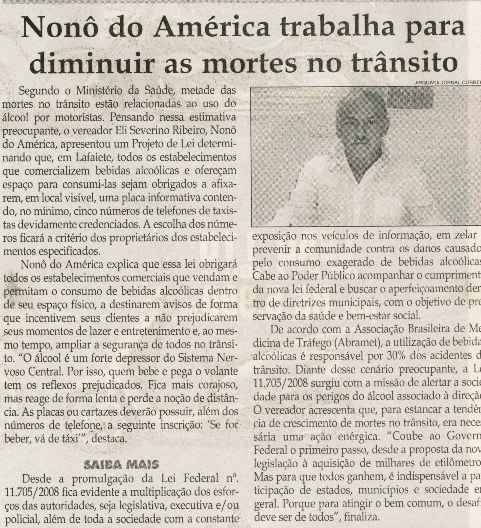 Nonô trabalha para diminuir as mortes no trânsito. Jornal Correio da Cidade, Conselheiro Lafaiete,  23 out. 2010, p. 4.