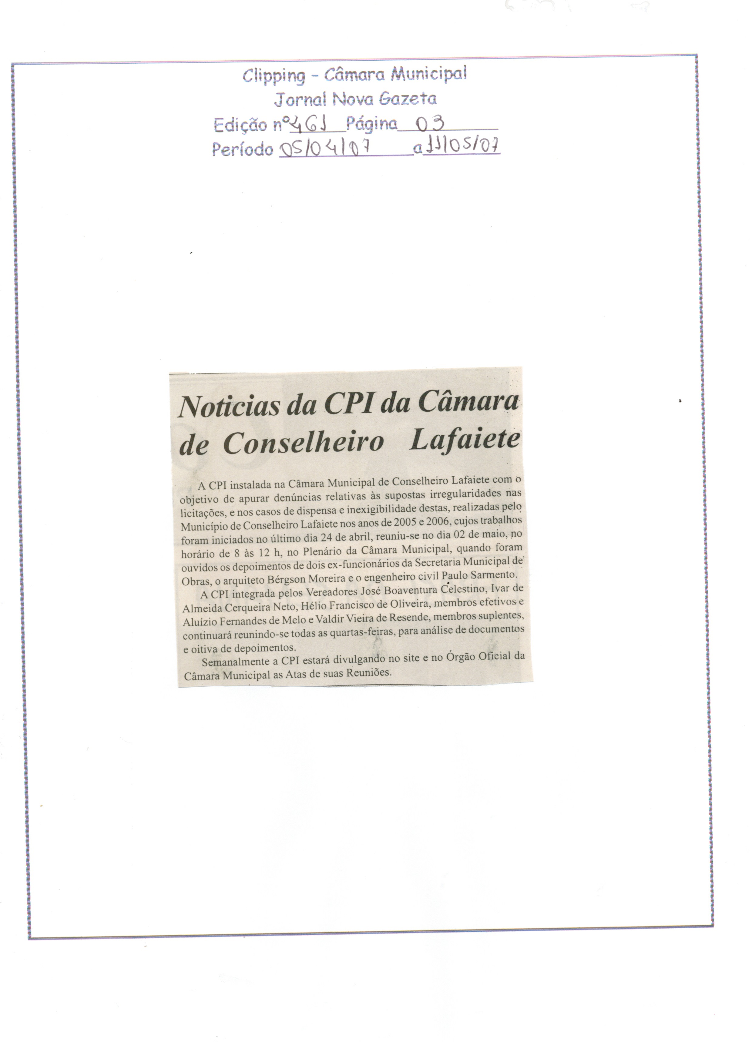 Notícias da CPI da Câmara de Conselheiro Lafaiete. Jornal Nova Gazeta, Conselheiro Lafaiete, 05 abr. 2007, 461ª ed., p. 03.