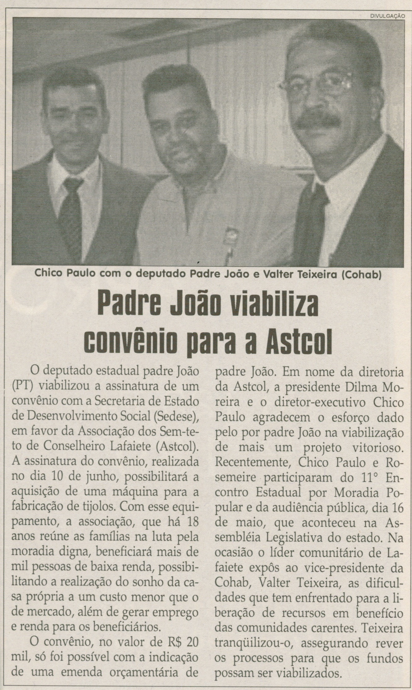 Padre João viabiliza convênio para a Astcol. Jornal Correio da Cidade, Conselheiro Lafaiete, 21 jun. 2008, p. 4.