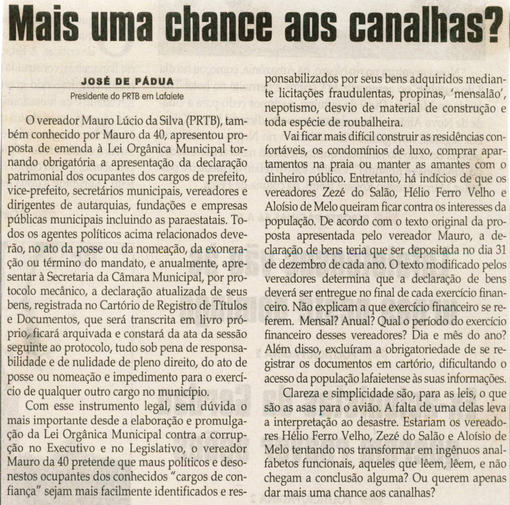 PÁDUA, José. Mais uma chance aos canalhas? Jornal Correio da Cidade,  Conselheiro lafaiete, 30 out. 2010, p. 02.