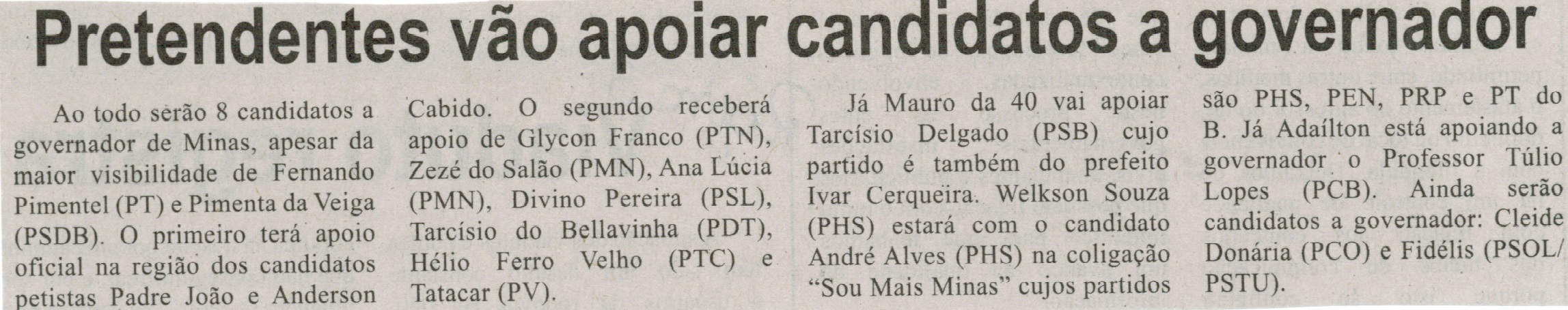 Pretendentes vão apoiar candidatos a governador. Correio de Minas, Conselheiro Lafaiete, 12 jul. 2014, p. 3.