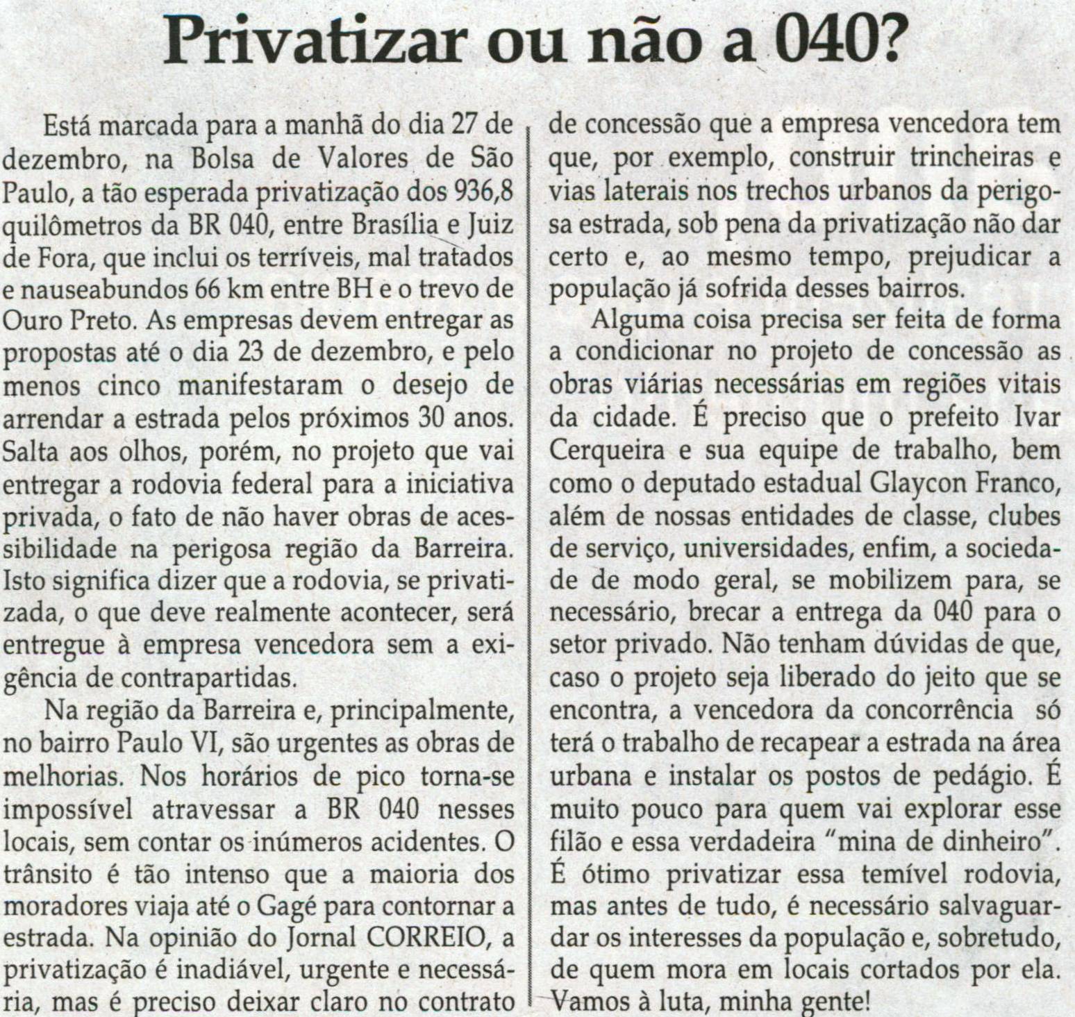 Privatizar ou não a 040. Jornal Correio da Cidade, Conselheiro Lafaiete, 07 dez. 2013, p. 8.