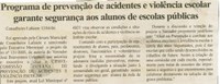Programa de prevenção de acidentes e violência escolar garante segurança aos alunos de escolas públicas. Folha Livre, Conselheiro Lafaiete, 15 abr. 2006, 220ª ed., p. 15.