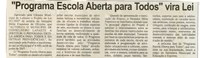 Programa Escola Aberta para Todos vira lei. Correio de Minas, Conselheiro Lafaiete, 21 jul. 2007, 164ª ed. , p. 02.
