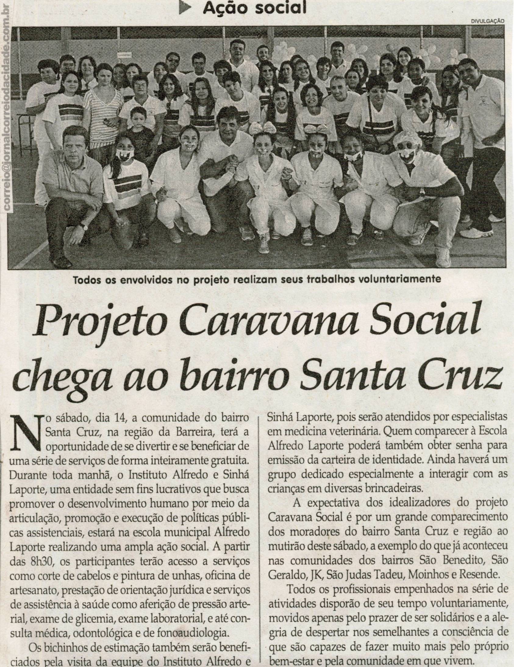 Projeto Caravana Social chega ao bairro Santa Cruz. Jornal Correio da Cidade, Conselheiro Lafaiete, 07 set. 2013, p. C2.