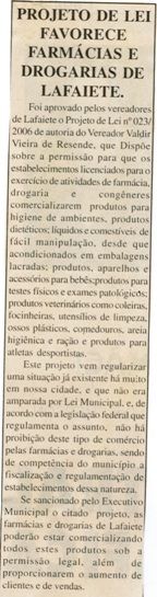  Projeto de Lei favorece farmácias e drogarias de Lafaiete. Jornal Nova Gazeta, Conselheiro Lafaiete, 13 mai. 2006, 412ª ed., p. 11.