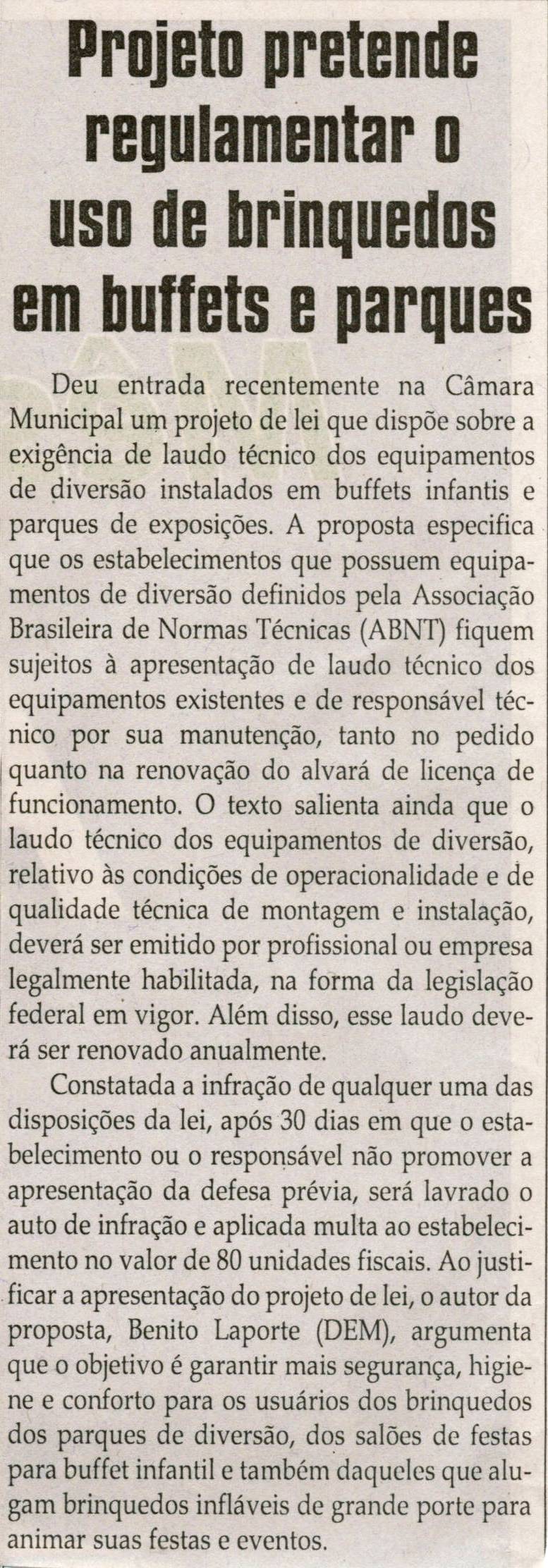 Projeto pretende regulamentar o uso de brinquedos em "buffets" e parques. Jornal Correio da Cidade, Conselheiro Lafaiete, 14 set. 2013, Política, p. 06.