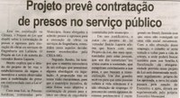 Projeto prevê contratação de presos no serviço público. Correio de Minas, Conselheiro Lafaiete, 05 out. 2013,  p. 04.