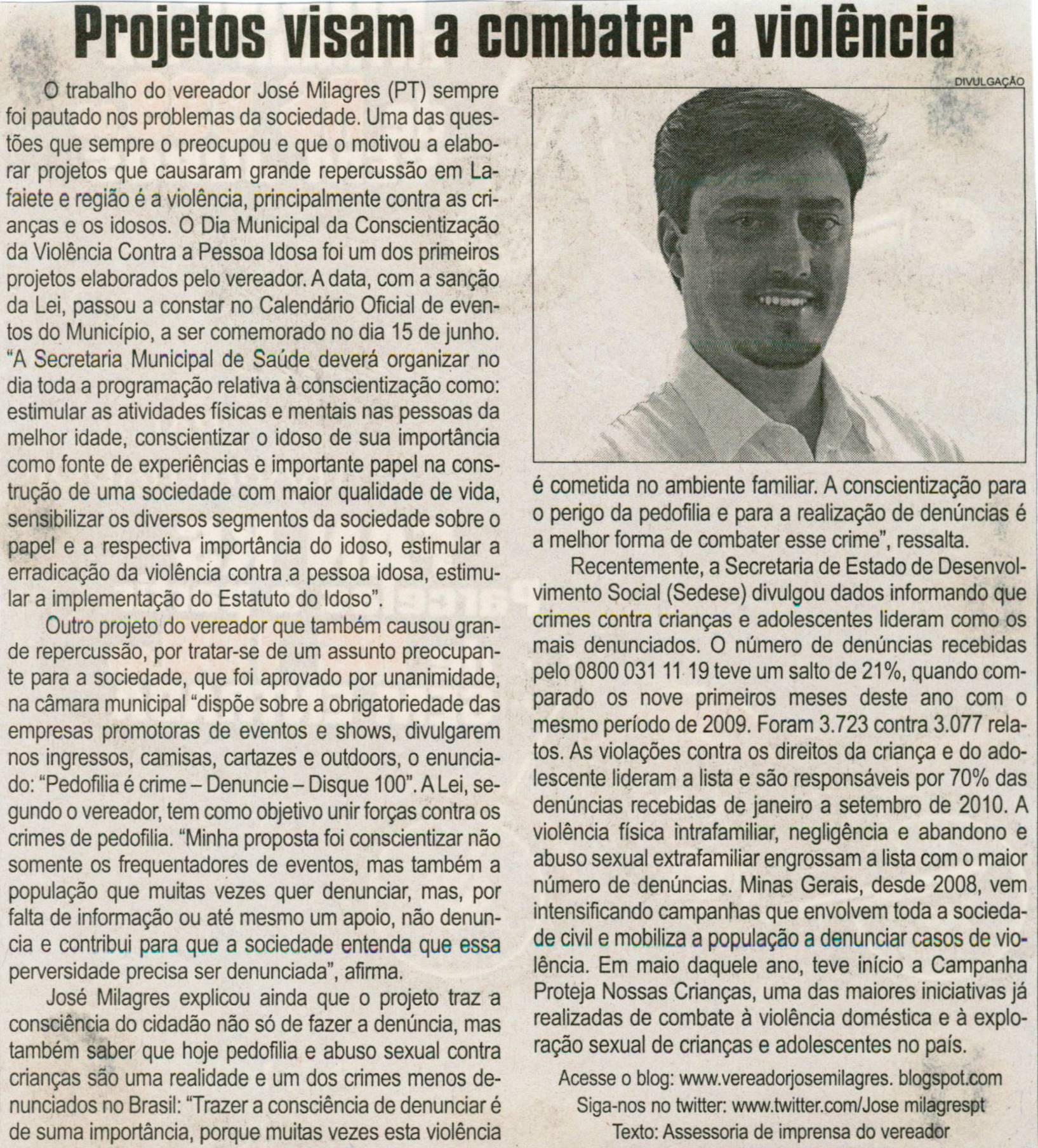 Projetos visam a combater a violência. Jornal Correio da Cidade, Conselheiro Lafaiete,  30 out. 2010, p. 04.