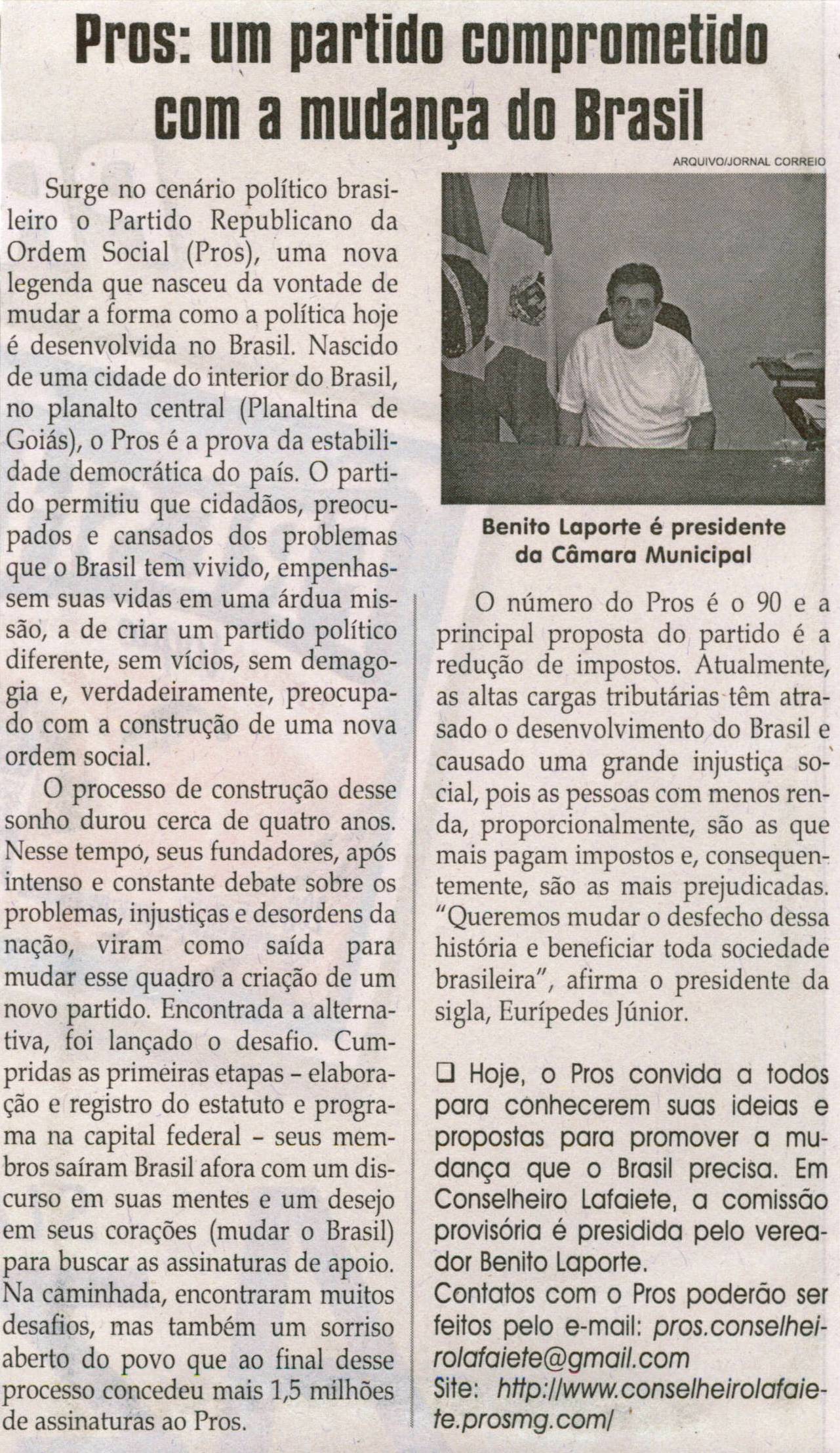 Pros: um partido comprometido com a mudança do Brasil. Jornal Correio da Cidade, Conselheiro Lafaiete, 09 nov. 2013, p. 6.