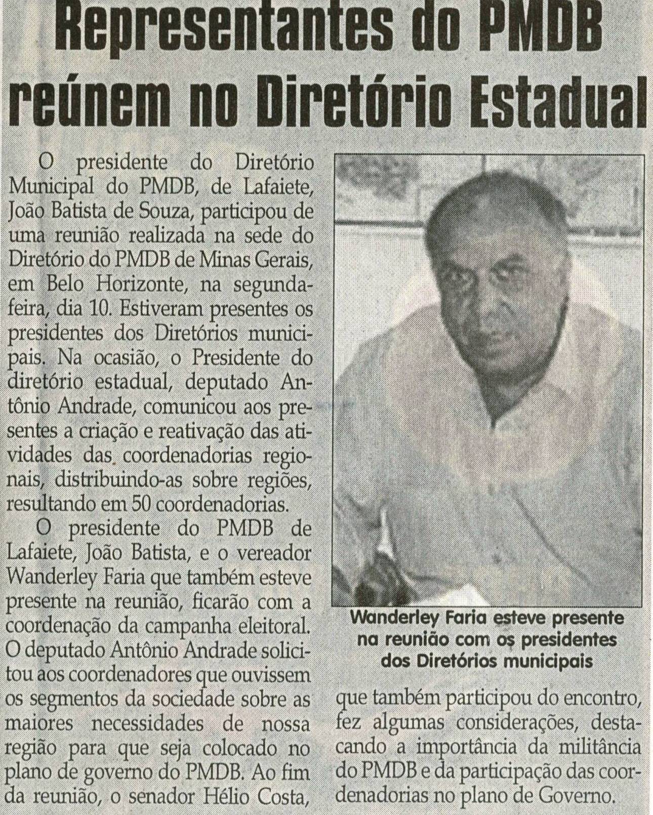 Representantes do PMDB reúnem no Diretório Estadual. Jornal Correio da Cidade, Conselheiro Lafaiete,15 mai. 2010, p. 04.