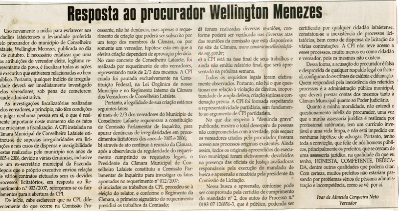 Resposta ao procurador Wellington Menezes. Jornal Correio da Cidade, Conselheiro Lafaiete, 13 out. 2007, 876ª ed., p. 02.