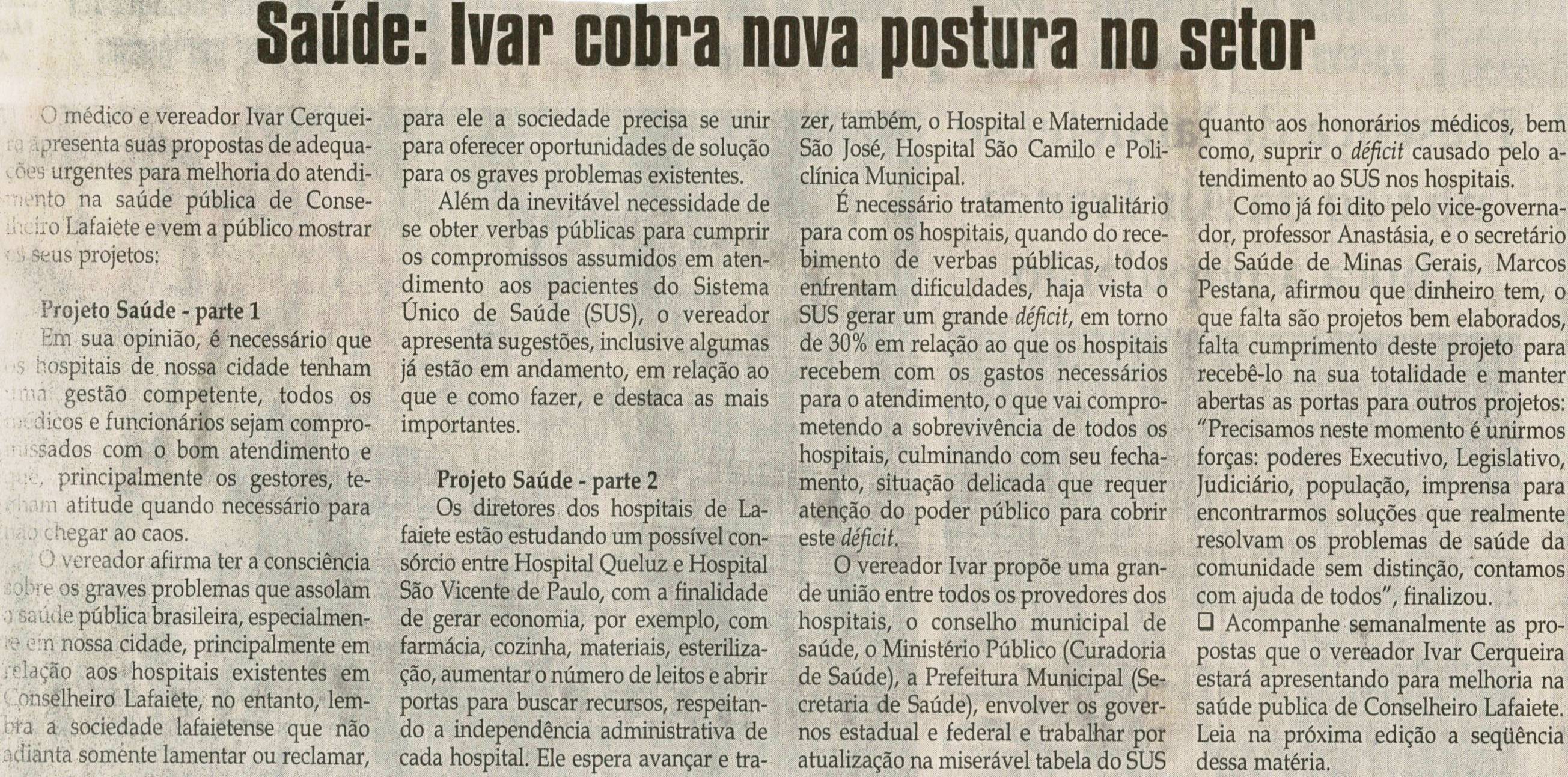 Saúde Ivar cobra nova postura no setor. Jornal Correio da Cidade, Conselheiro Lafaiete, 06 jun. 2009, p. 02.