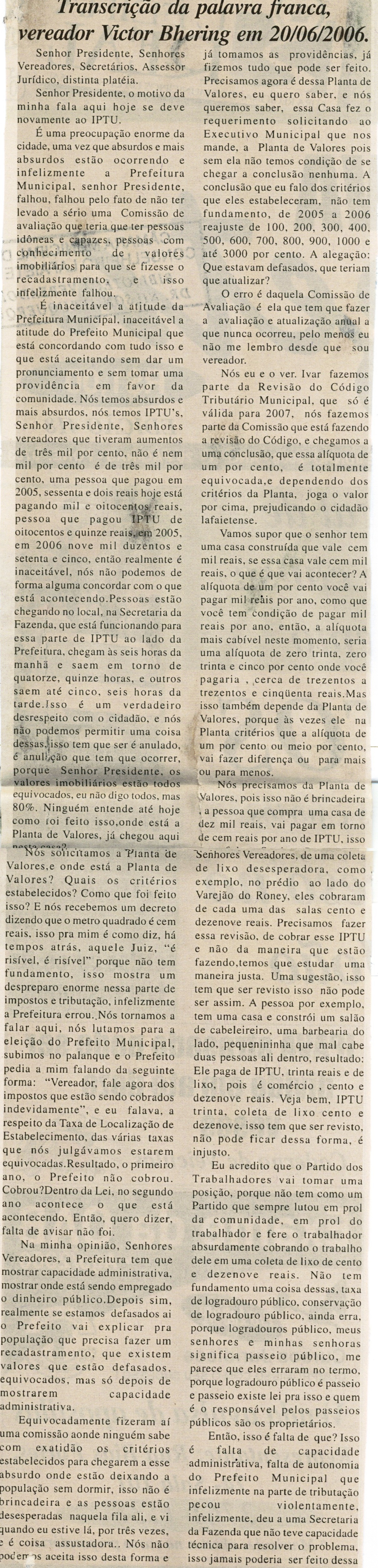 Transcrição da palavra franca, vereador Victor Bhering em 20/06/2006. Jornal Nova Gazeta, 24 jun. 2006, 418ª ed., p. 02.