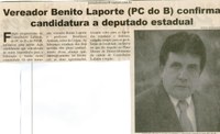 Vereador Benito Laporte (PC do B) confirma candidatura a deputado estadual. Jornal O Dossiê, Conselheiro Lafaiete,14 jul. de 2006, ed. 119, p. 12.