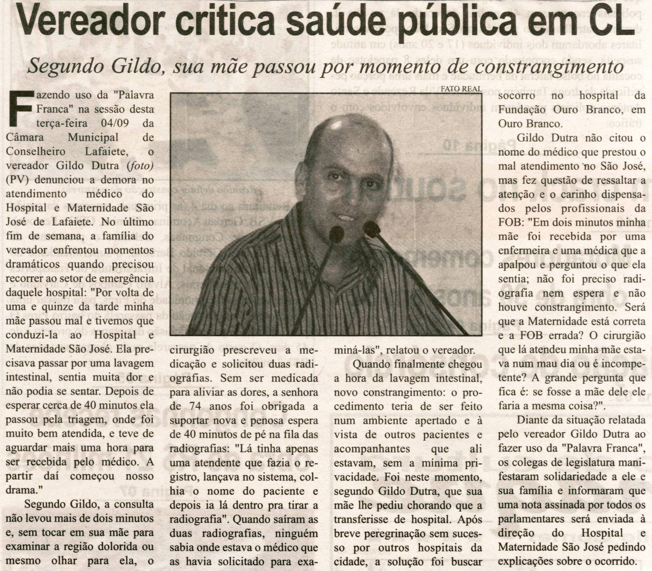 Vereador critica saúde pública em CL: segundo Gildo, sua mãe passou por momento de constrangimento. Correio de Minas, Conselheiro Lafaiete, 07 set. 2013, p. 03.