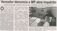 Vereador denuncia e MP abre inquérito: promotoria quer solução para as más condições do Posto do Paulo VI. Correio de Minas, Conselheiro Lafaiete,  17 mai. 2014, p. 4.