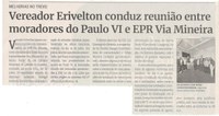 Vereador Erivelton conduz reunião entre moradores do Paulo VI e EPR Via Mineira. Jornal Correio da Cidade, Conselheiro Lafaiete, 03 a 09 de ago. 2024, 1742ª ed., Política, p. 3.