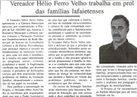  Vereador Hélio Ferro Velho trabalha em prol das famílias lafaietenses. Jornal Nova Gazeta, Conselheiro Lafaiete, 18 mar. 2006, 404ª ed., p. 18.