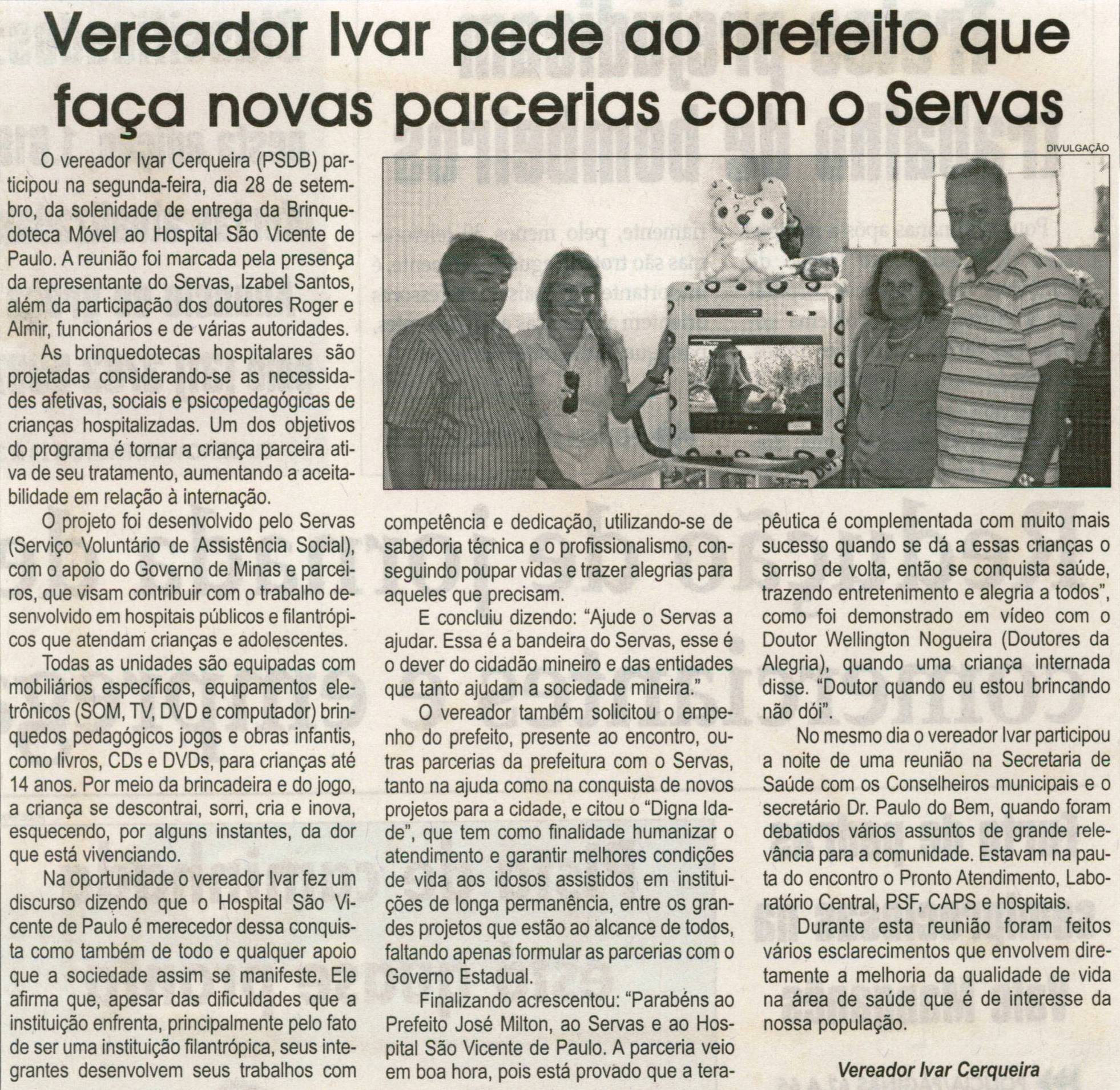 Vereador Ivar pede ao prefeito que faça novas parcerias com o Servas. Jornal Correio da Cidade, 17 out. 2009, p. 02.