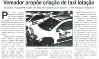 Vereador propõe criação de taxi lotação: veículos transportariam no máximo quatro passageiros com tarifas reduzidas. Correio de Minas, Conselheiro Lafaiete, 05 abr. 2014, p. 4.