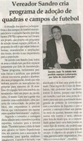 Vereador Sandro cria programa de adoção de quadras e campos de futebol. Jornal Correio da Cidade, Conselheiro Lafaiete, 07 dez. 2013, p. 4.