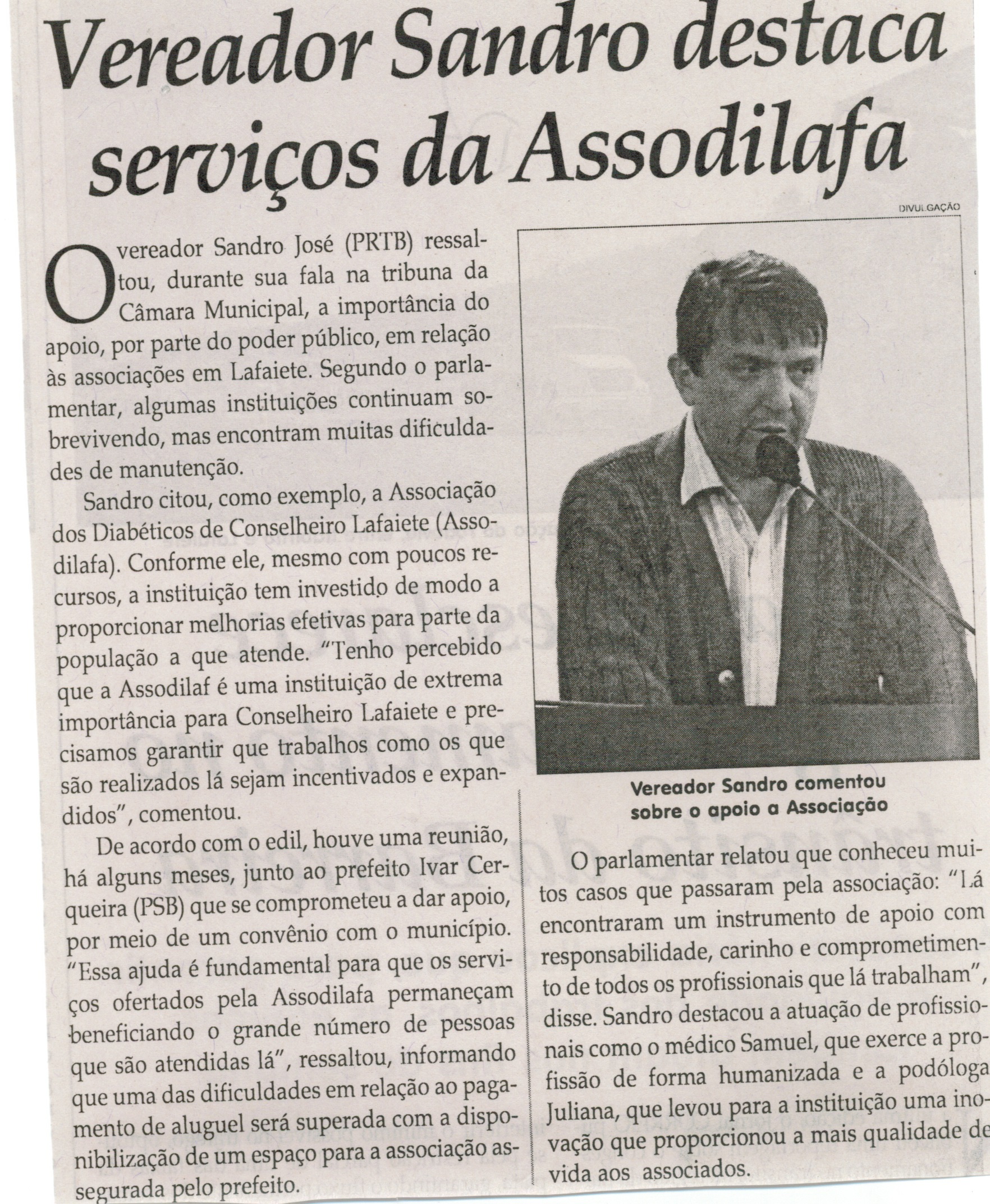 Vereador Sandro destaca serviços da Assodilafa. Jornal Correio da Cidade, Conselheiro Lafaiete,  18 out. 2014, p. D4.