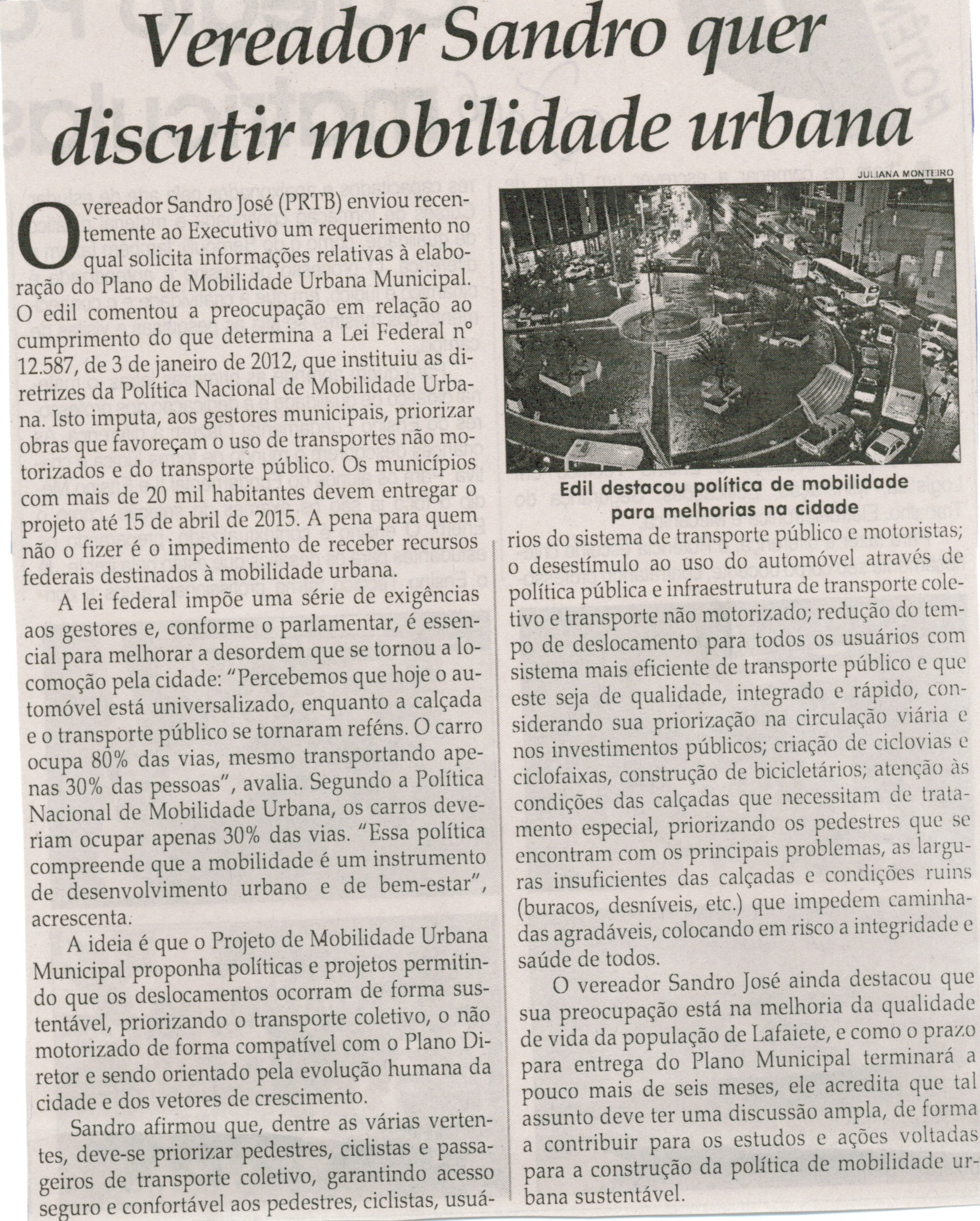 Vereador Sandro quer discutir mobilidade urbana. Jornal Correio da Cidade, Conselheiro Lafaiete,  07 nov. 2014, p. D2.