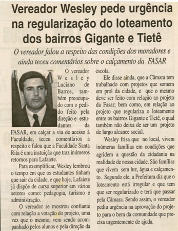  Vereador Wesley pede urgência na regularização do loteamento dos bairros Gigante e Tietê. Folha Livre, Conselheiro Lafaiete, 18 a 25 mai. 2002, s.n., Política, p. 10.
