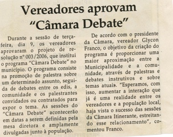 Vereadores aprovam Câmara Debate. Jornal Correio da Cidade, Conselheiro Lafaiete, 15 mai. 2006, 803ª ed., p. B5. 