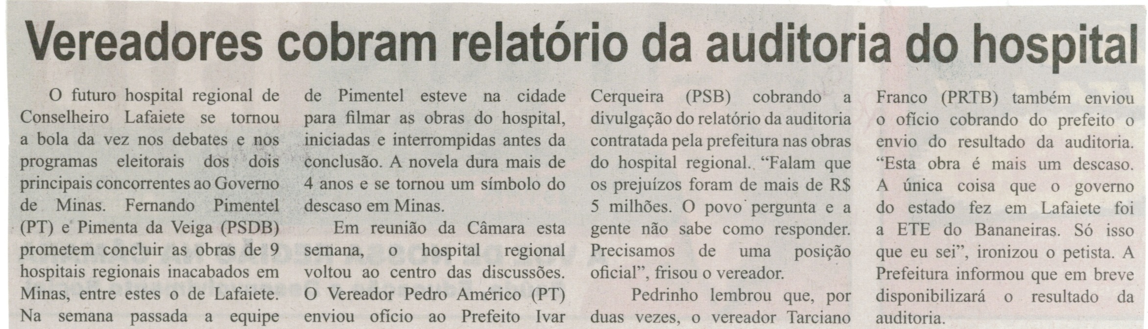 Vereadores cobram relatório da auditoria do hospital. Correio de Minas, Conselheiro Lafaiete, 27 set. 2014, p. 2.