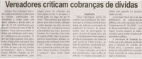 Vereadores criticam cobranças de dívidas. Correio de Minas, Conselheiro Lafaiete, 22 mar. 2014, p. 4.