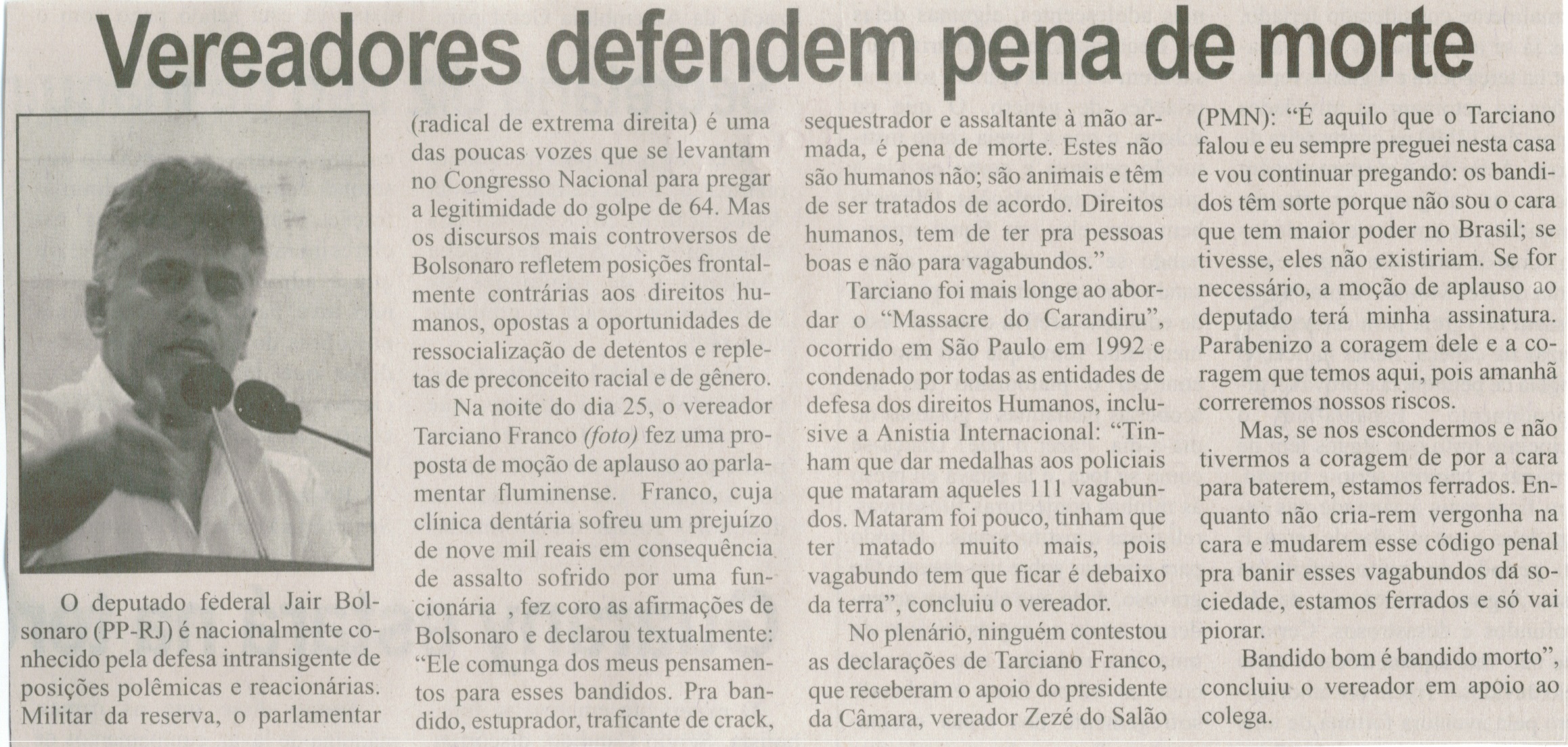 Vereadores defendem pena de morte. Correio de Minas, Conselheiro Lafaiete, 28 fev. 2014, p. 3.