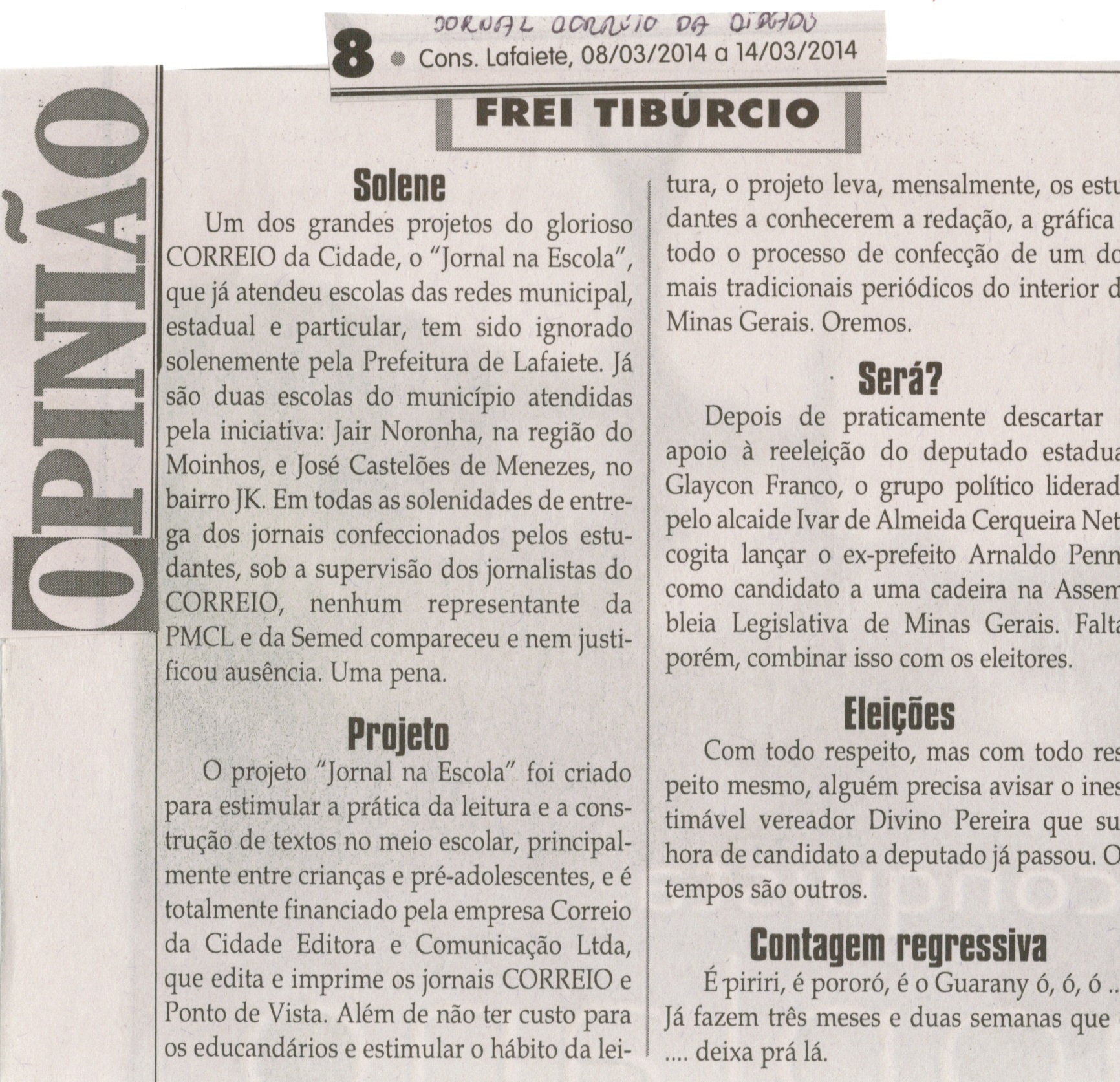 Eleições. Jornal Correio da Cidade, Conselheiro Lafaiete, 14 mar. 2014, Caderno Opinião,Frei Tiburcio, p. 8.