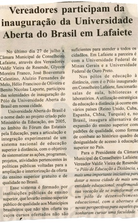  Vereadores participam da inauguração da Universidade Aberta do Brasil em Lafaiete. Jornal Nova Gazeta, Conselheiro Lafaiete, 04 ago. 2007, 473ª ed. p. 02.
