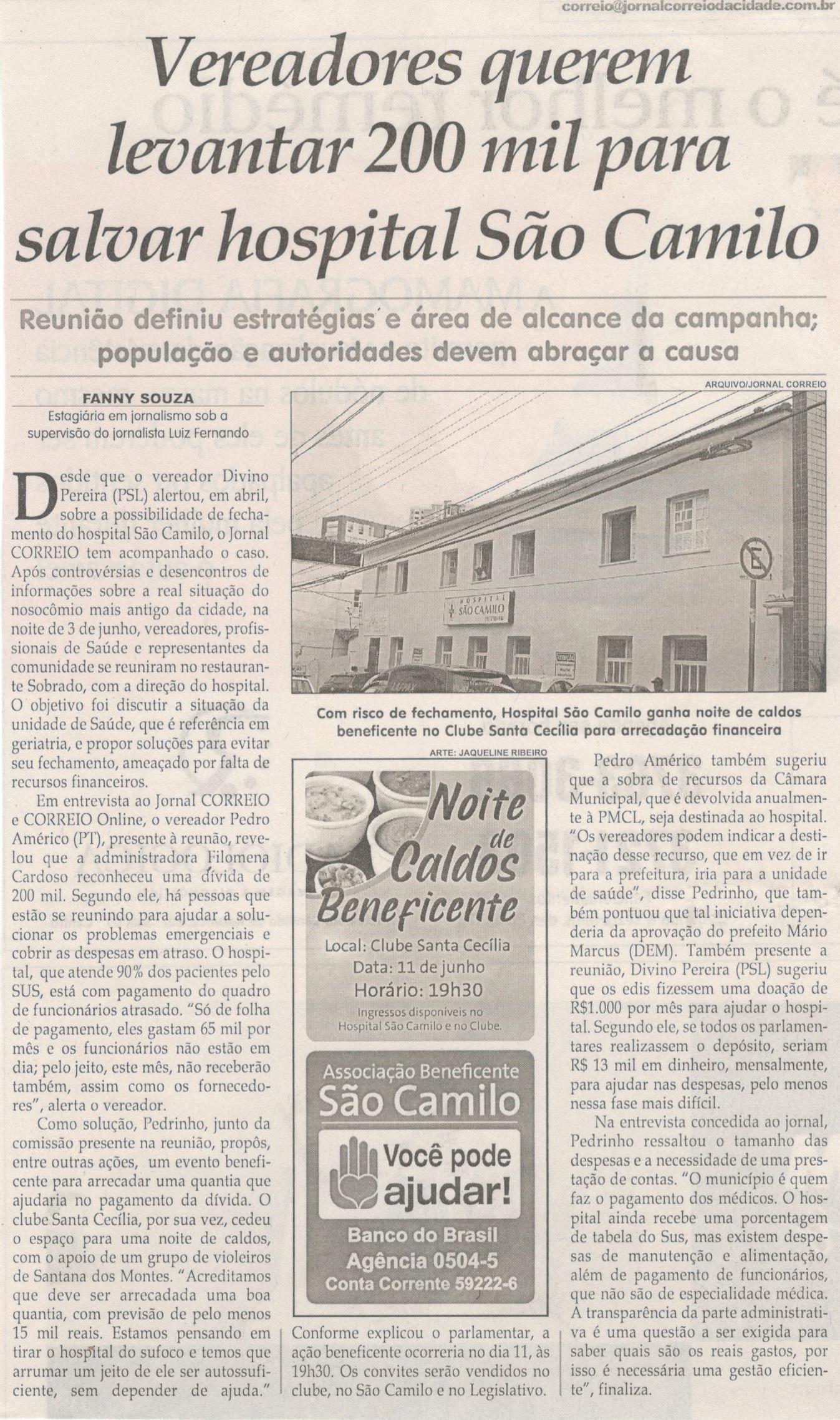 Vereadores querem levantar 200 mil para salvar hospital São Camilo. Jornal Correio da Cidade, 08 jun. a 14 jun, 1477ª ed., Caderno Saúde, p. 35.