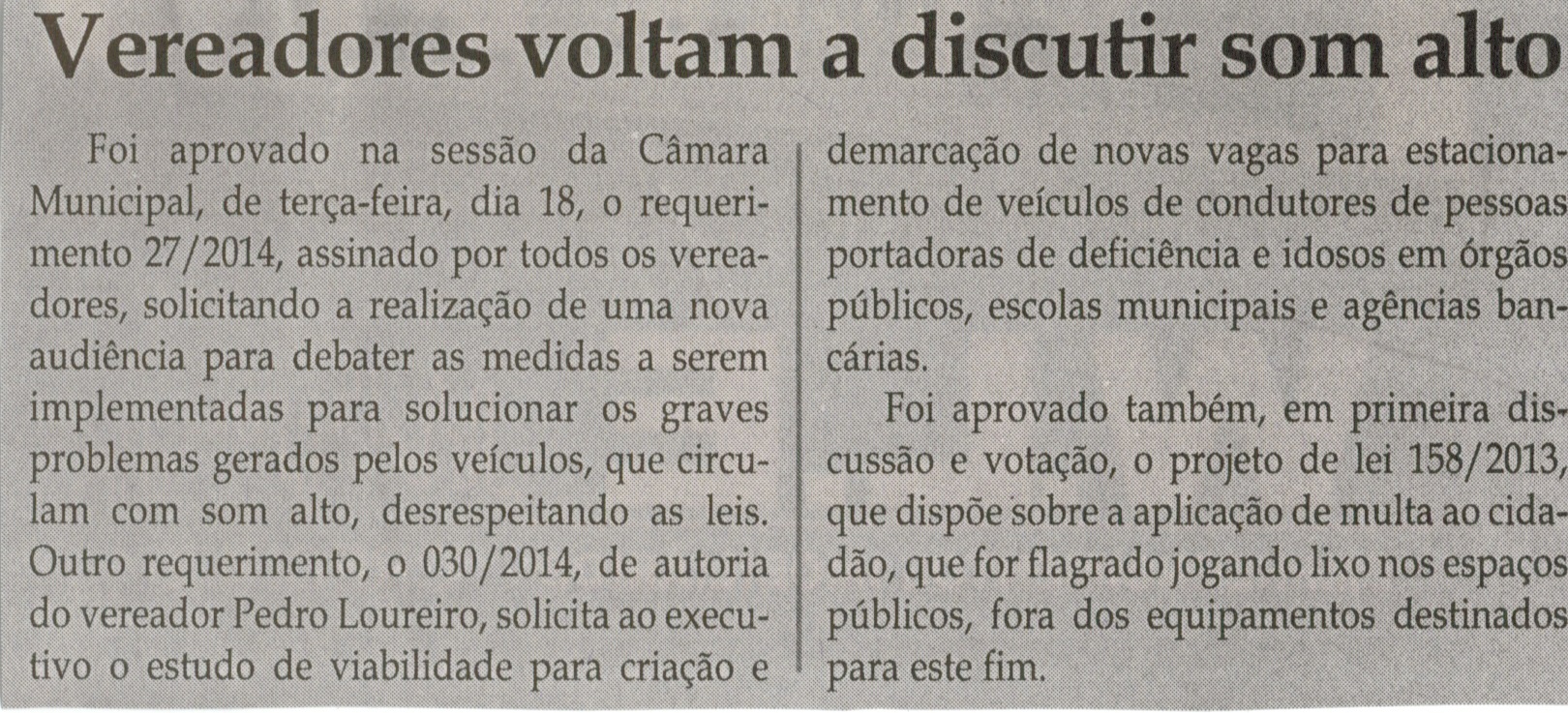 Vereadores voltam  a discutir som alto. Jornal Correio da Cidade, Conselheiro Lafaiete, 22 mar. 2014, p. C1.