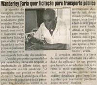 Wanderley Faria quer licitação para transporte público. Jornal Correio da Cidade, Conselheiro Lafaiete, 08 mai. 2010, p. 02.