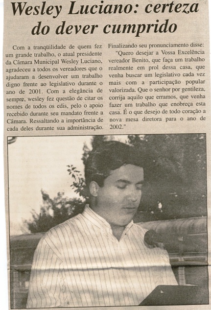  Wesley Luciano certeza do dever cumprido. Jornal O Dossiê, Conselheiro lafaiete, 28 dez. 2001 a 10 jan. 2002, 16ª ed., p. 03. 