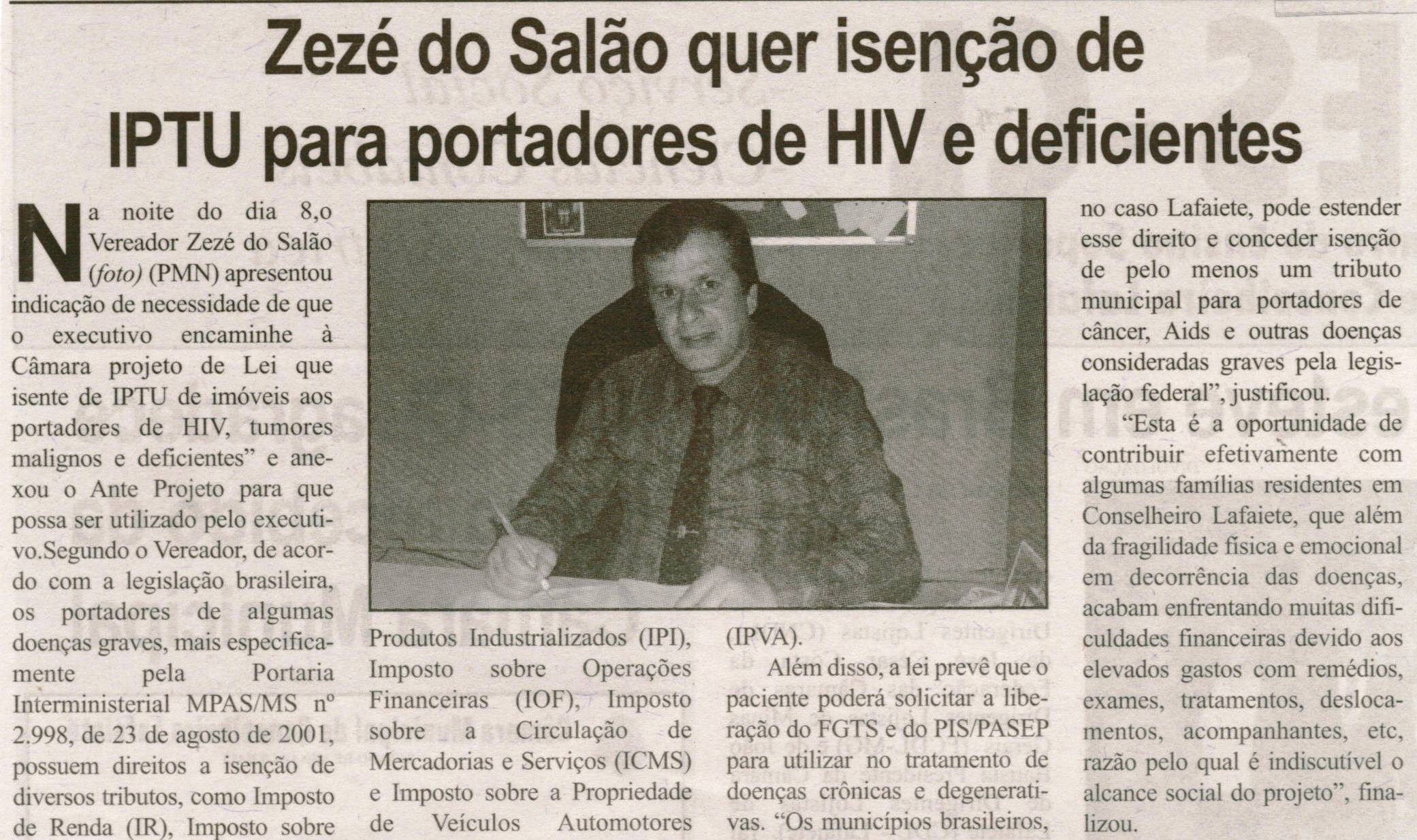 Zezé do Salão quer isenção de IPTU para portadores de HIV e deficientes. Correio de Minas, Conselheiro Lafaiete, 10 out. 2013, p. 07.